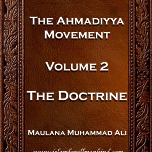 THE AHMADIYYA MOVEMENT Part II: The Doctrine