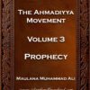 The Ahmadiyya Movement Vol 3 | Islam For All Mankind
