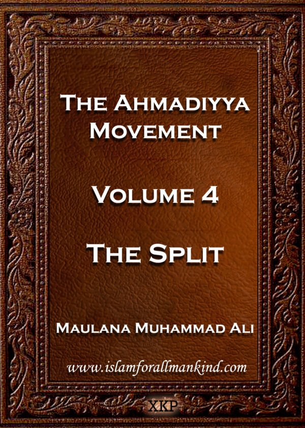 The Ahmadiyya Movement Vol 4 | Islam For All Mankind