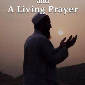 A Living Religion and A Living Prayer