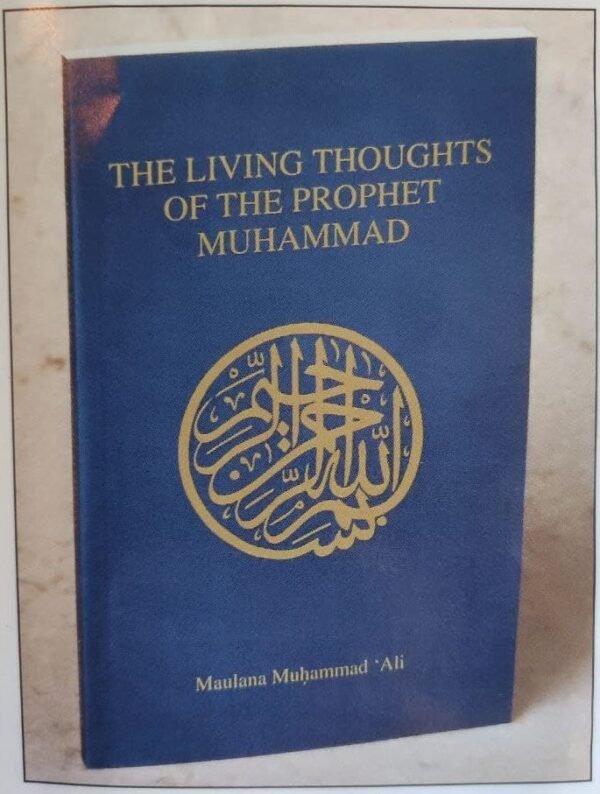 Living Thoughts of Prophet Muhammad SAW | Islam For All Mankind