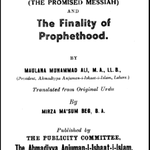 Hazrat Mirza Ghulam Ahmad (The Promised Messiah) and Finality of Prophethood