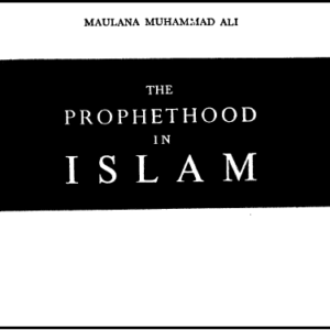 The Prophethood in Islam (Abridged edition)