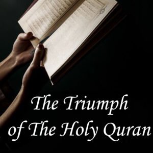 The Triumph of The Holy Quran
